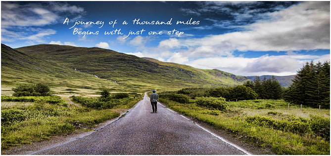 A Journey of a thousand miles, begins with just one step.