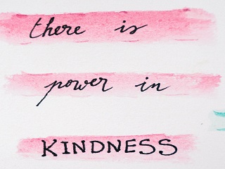 There is power in Kindness.